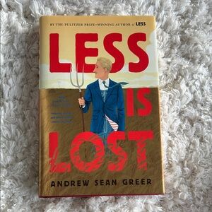 Less Is Lost by Andrew Sean Greer Hardcover